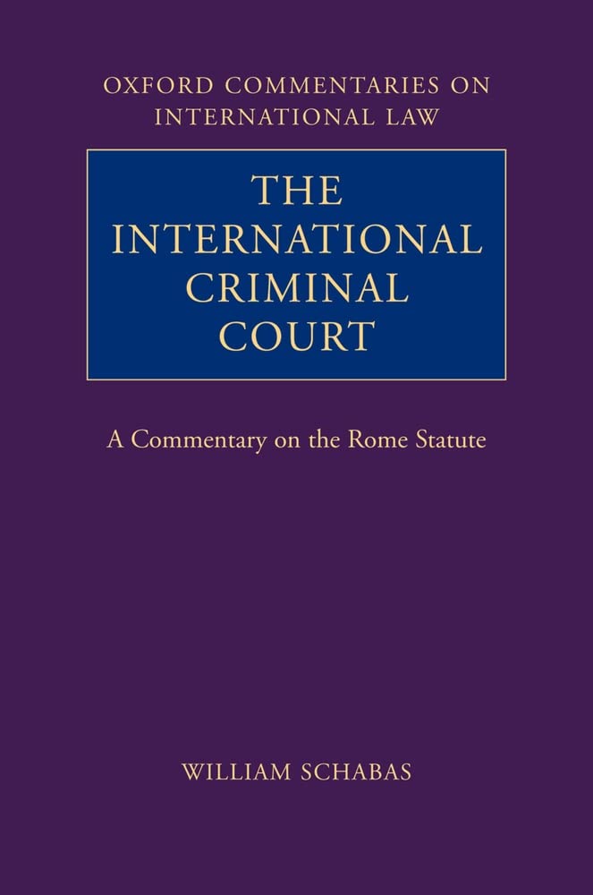 The International Criminal Court: A Commentary On The Rome Statute (Oxford Commentaries On International Law),Used