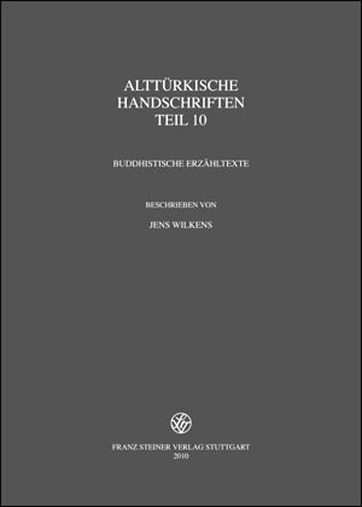 Alttuerkische Handschriften, Teil 10: Buddhistische Erzahltexte (Verzeichnis Der Orientalischen Handschriften in Deutschland) (G,Used