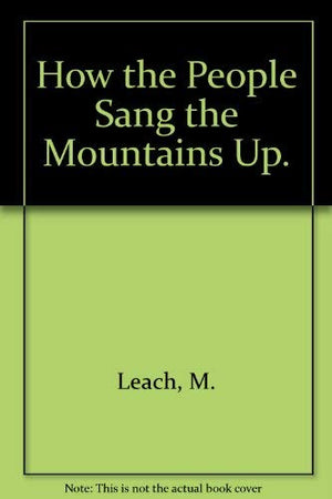 How the People Sang the Mountains Up : How and Why Stories,Used