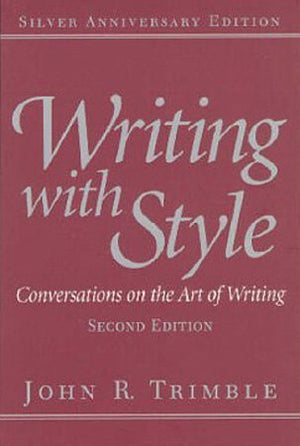 Writing with Style: Conversations on the Art of Writing (2nd Edition),New