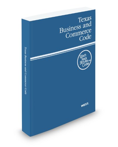 Texas Business and Commerce Code, 2012 ed. (West's Texas Statutes and Codes) (Texas Business and Commercial Code),Used