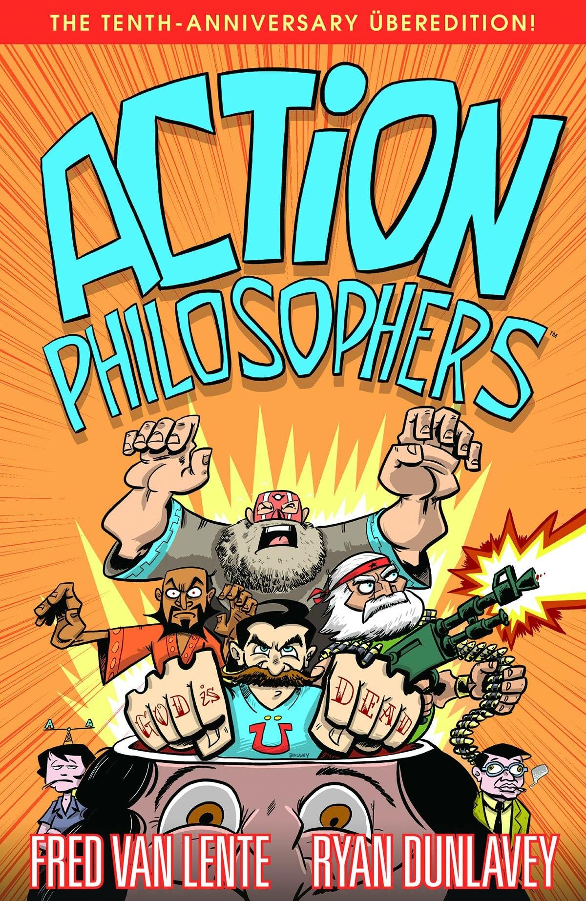 Action Philosophers: The Tenth Anniversary Uberedition