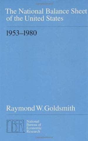 The National Balance Sheet of the United States, 19531980 (National Bureau of Economic Research Monograph),Used