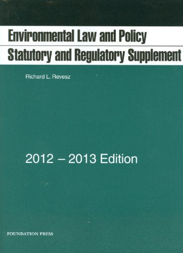 Environmental Law and Policy: Statutory and Regulatory Supplement (Selected Statutes),Used