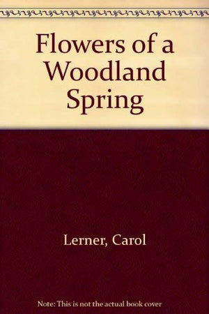 Flowers Of A Woodland Spring