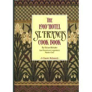 The 1910 Hotel St. Francis Cookbook,Used