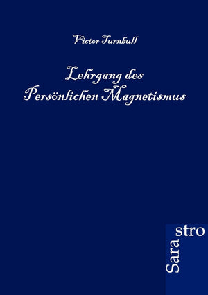 Lehrgang des Persnlichen Magnetismus (German Edition),Used