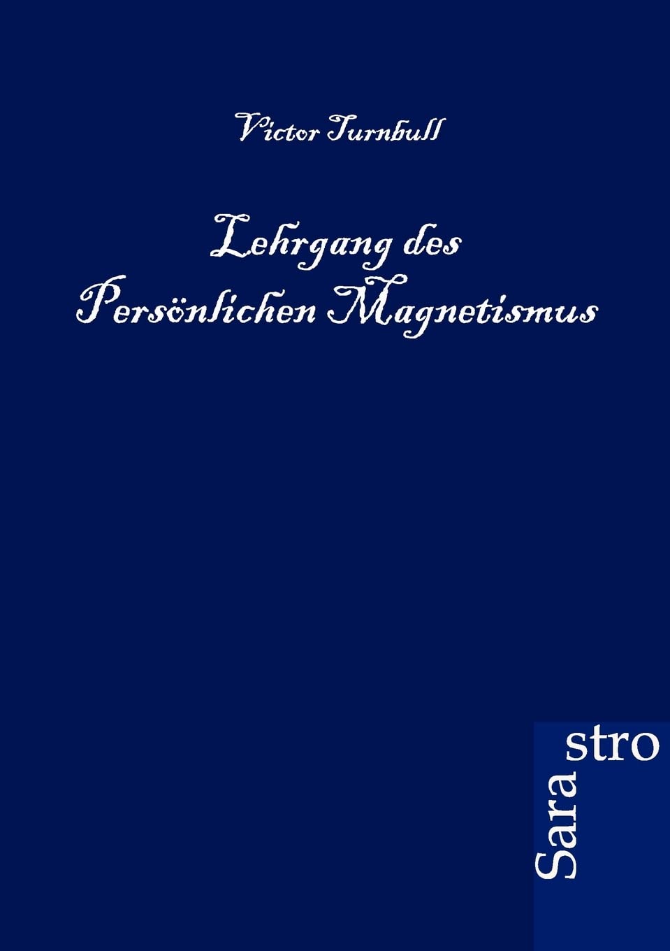 Lehrgang des Persnlichen Magnetismus (German Edition),Used