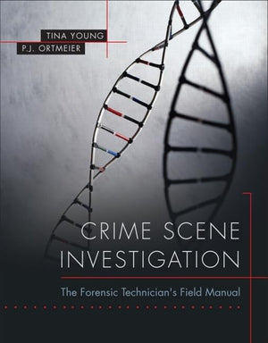 Crime Scene Investigation: The Forensic Technician's Field Manual,Used