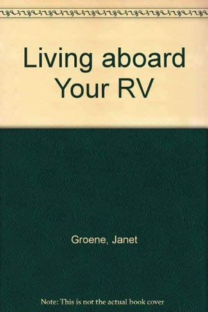 Living Aboard Your RV,Used