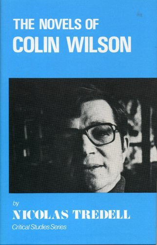 The novels of Colin Wilson (Critical studies series),Used