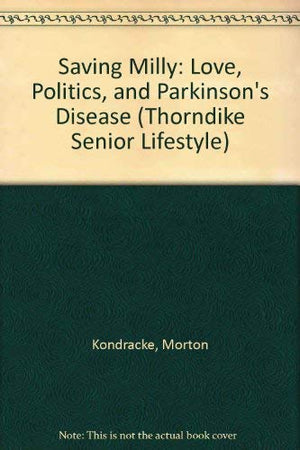 Saving Milly: Love, Politics, and Parkinson's Disease,Used