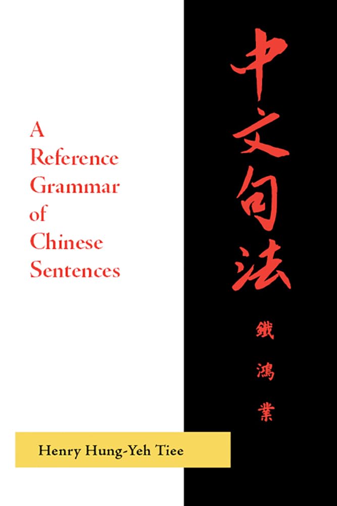 A Reference Grammar of Chinese Sentences with Exercises,New