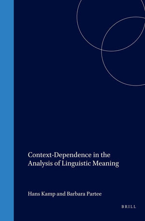 ContextDependence in the Analysis of Linguistic Meaning (Current Research in the Semantics / Pragmatics Interface),Used