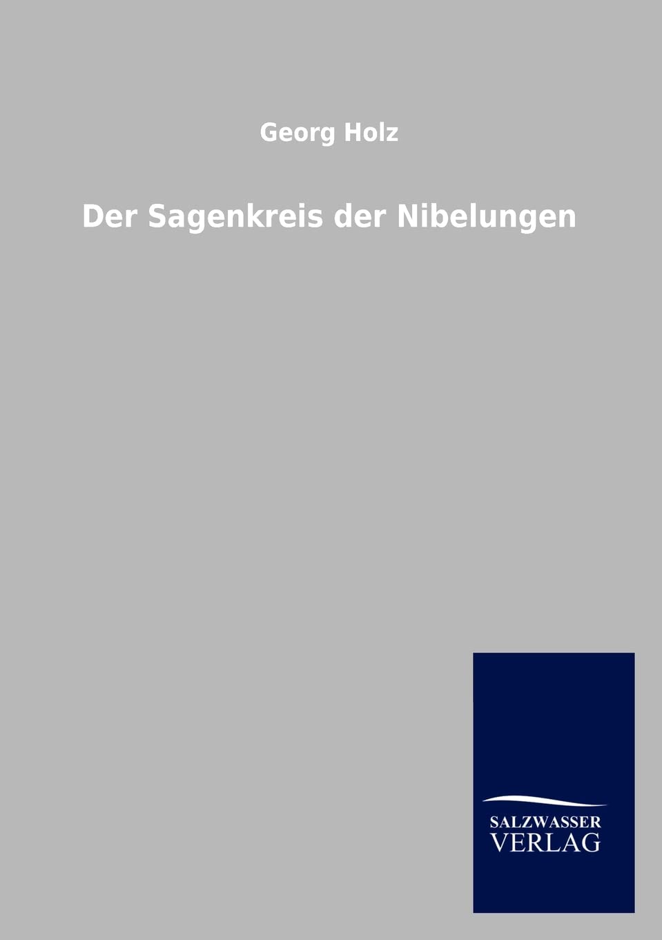 Der Sagenkreis Der Nibelungen (German Edition),Used