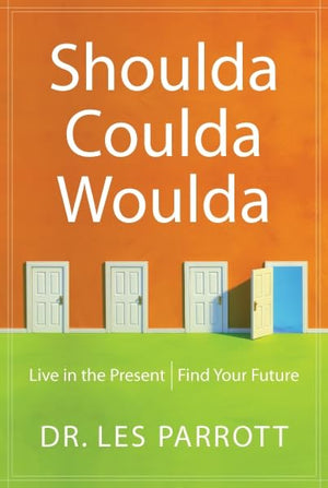 Shoulda, Coulda, Woulda: Live In The Present, Find Your Future-used