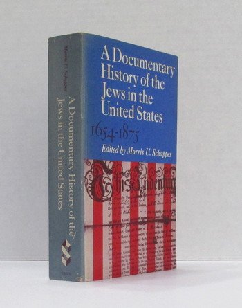 A Documentary History of the Jews in the United States: 16541875,Used