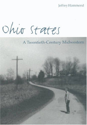 Ohio States: A Twentiethcentury Midwestern,Used