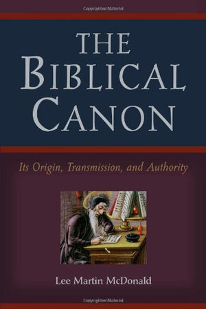 The Biblical Canon: Its Origin, Transmission, And Authority,Used
