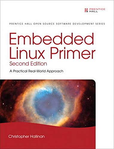 Embedded Linux Primer: A Practical, Realworld Approach,Used