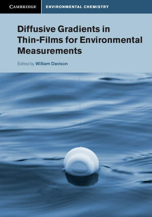 Diffusive Gradients in ThinFilms for Environmental Measurements (Cambridge Environmental Chemistry Series),Used