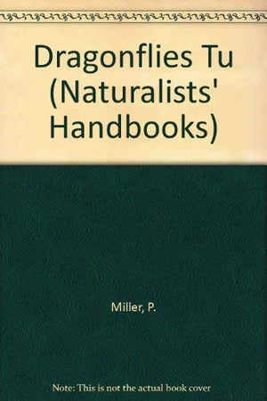 Dragonflies Tu (Naturalists' Handbooks, Series Number 7),Used