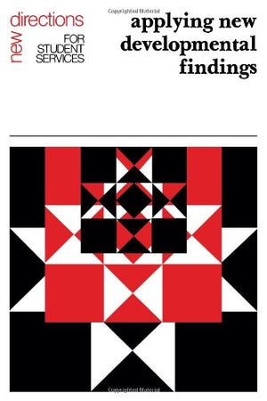 Applying New Developmental Findings (JB SS Single Issue Student Services),Used