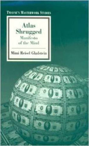 Atlas Shrugged: Manifesto Of The Mind,New