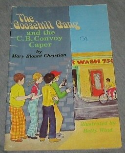 The Goosehill Gang and the C. B. Convoy Caper