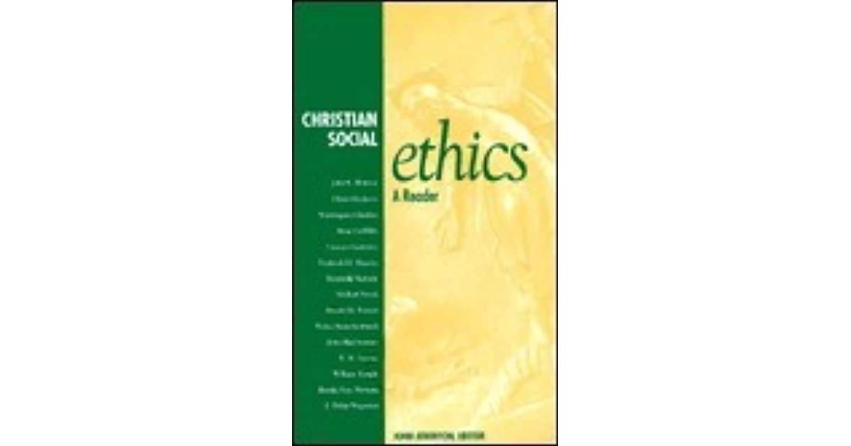 Christian Social Ethics: A Reader,Used