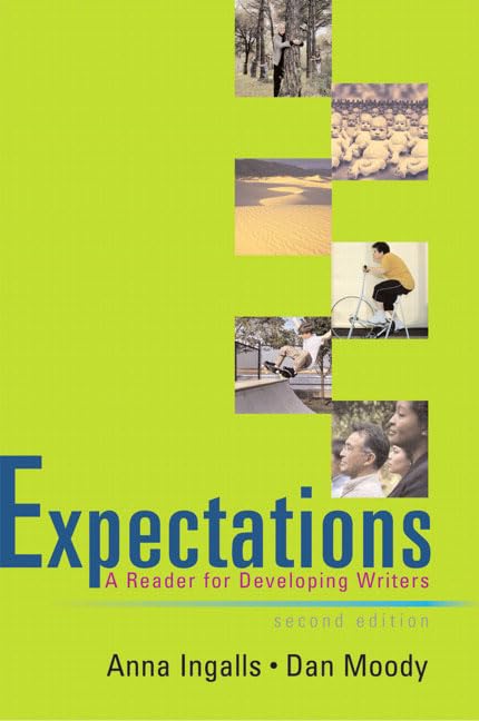 Expectations: A Reader for Developing Writers (2nd Edition),New