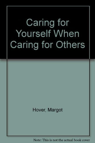 Caring for Yourself When Caring for Others