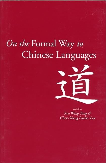 On the Formal Way to Chinese Languages (Lecture Notes),Used