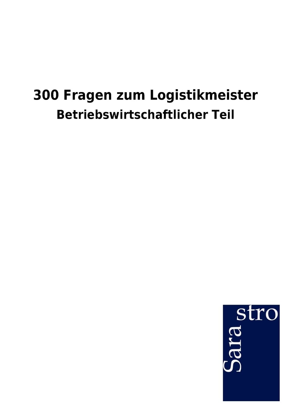 300 Fragen zum Logistikmeister (German Edition),Used