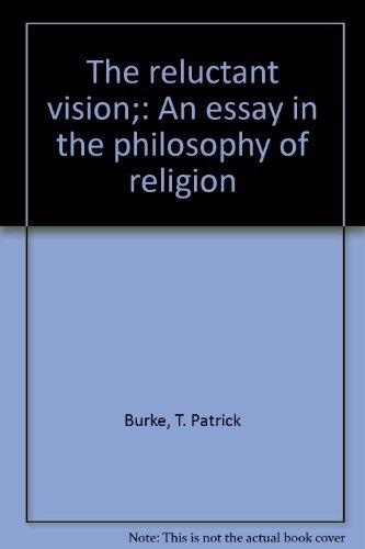 The reluctant vision;: An essay in the philosophy of religion,Used