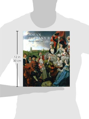 Johan Zoffany RA: Society Observed,New