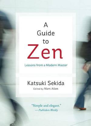 A Guide To Zen: Lessons From A Modern Master,Used