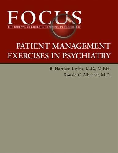 Focus Patient Management Exercises in Psychiatry (Focus Journals),New