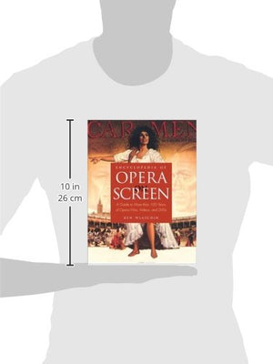 Encyclopedia of Opera on Screen: A Guide to More Than 100 Years of Opera Films, Videos, and DVDs,New
