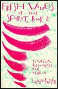 Fresh Winds of the Spirit, Book 2: Liturgical Resources for Year A,Used