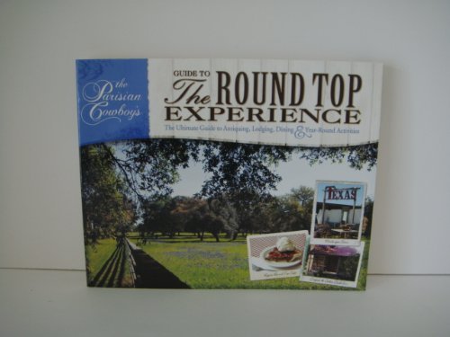 The Parisian cowboy's Guide to the Round Top Experience,Used