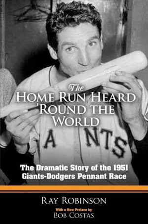 The Home Run Heard 'Round The World: The Dramatic Story Of The 1951 Giantsdodgers Pennant Race (Dover Baseball),Used