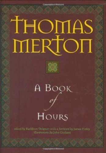 A Book of Hours by Thomas Merton (2007-03-01)