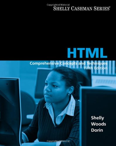 HTML: Comprehensive Concepts and Techniques (Available Titles Skills Assessment Manager (SAM)  Office 2010),New