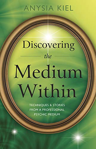 Discovering the Medium Within: Techniques & Stories from a Professional Psychic Medium,Used