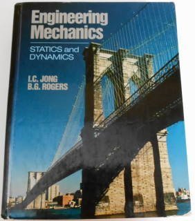 Engineering Mechanics: Statics & Dynamics,New