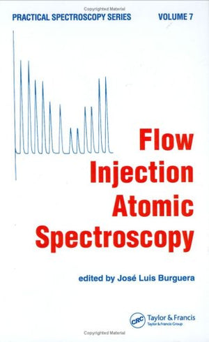Flow Injection Atomic Spectroscopy (Practical Spectroscopy),Used