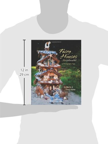 Fairy Houses . . . Unbelievable!: A Photographic Tour (The Fairy Houses Series),Used