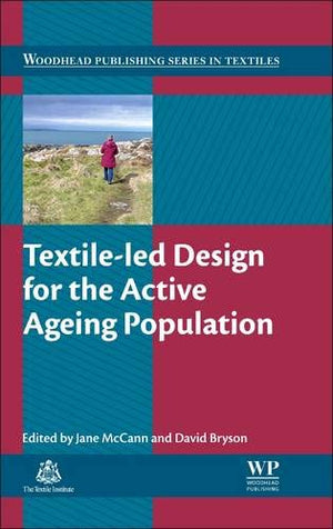 Textileled Design for the Active Ageing Population (Woodhead Publishing Series in Textiles),Used