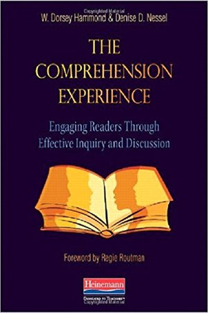 The Comprehension Experience: Engaging Readers Through Effective Inquiry and Discussion,Used